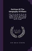 Outlines of the Geography of Plants: With Particular Enquiries Concerning the Native Country, the Culture, and the Uses of the Principal Cultivated Pl