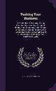 Pushing Your Business: A Textbook of Advertising, Giving Practical Advice on Advertising for Banks, Trust Companies, Safe Deposit Companies