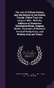 The Life of William Hutton, and the History of the Hutton Family. Edited from the Original Mss., with the Addition of Numerous Illustrative Notes, Ori