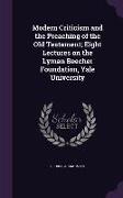 Modern Criticism and the Preaching of the Old Testament, Eight Lectures on the Lyman Beecher Foundation, Yale University