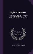 Light in Darkness: A Discourse Delivered in the Reformed Dutch Church, Stapleton, S.I., on Thanksgiving Day, November 27, 1862