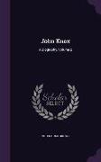 John Knox: A Biography, Volume 2
