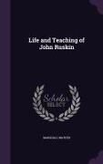 Life and Teaching of John Ruskin