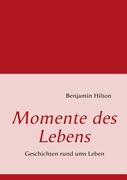 Momente des Lebens