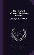 The Personal Influence of Abraham Lincoln: A Sermon Preached on the National Fast-Day, Thursday, June 1st, 1865