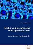 Flexible und hierarchische Multiagentensysteme