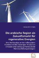 Die arabische Region als Zukunftsmarkt fürregenerative Energien