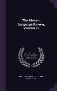 The Modern Language Review, Volume 13