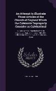 An Attempt to Illustrate Those Articles of the Church of England Which the Calvinists Improperly Consider as Calvinistical: In Eight Sermons Preached