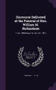 Discourse Delivered at the Funeral of Hon. William M. Richardson: On the 26th Day of March, A.D., 1838