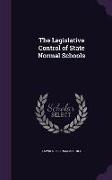 The Legislative Control of State Normal Schools