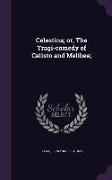 Celestina, Or, the Tragi-Comedy of Calisto and Melibea