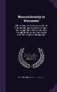 Nonconformity in Worcester: With an Account of the Congregational Church Meeting in Angel Street Chapel, and an Appendix of Lists of Ministers Thr