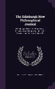The Edinburgh New Philosophical Journal: Exhibiting a View of the Progressive Discoveries and Improvements in the Sciences and the Arts, Volume 26