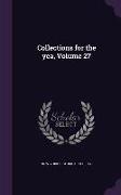 Collections for the Yea, Volume 27