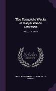 The Complete Works of Ralph Waldo Emerson: Essays, 2D Series