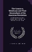 The Cymry Or, Welshmen and Their Descendants of the American Revolution: An Address with an Appendix, Containing Notes, Sketches, and Nomenclature of