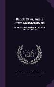 Ranch 10, Or, Annie from Massachusetts: An American Melodrama in Three Acts and Two Tableaux