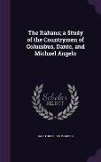 The Italians, A Study of the Countrymen of Columbus, Dante, and Michael Angelo