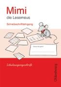 Mimi, die Lesemaus, Fibel für den Erstleseunterricht, Ausgabe E für alle Bundesländer - Ausgabe 2008, Schreibschriftlehrgang in Schulausgangsschrift