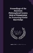Proceedings of the American Philosophical Society Held at Philadelphia for Promoting Useful Knowledge