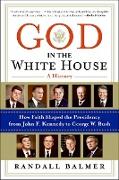 God in the White House: A History