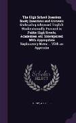 The High School Question Book, Questions and Answers Embracing Advanced English Studies/Usually Pursued in Public High Scools, Academies, Etc. Intersp