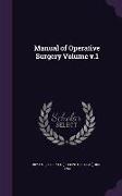 Manual of Operative Surgery Volume V.1