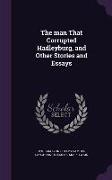 The Man That Corrupted Hadleyburg, and Other Stories and Essays