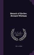 Memoir of the REV. Bernard Whitman