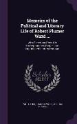 Memoirs of the Political and Literary Life of Robert Plumer Ward ...: With Selections from His Correspondence, Diaries, and Unpublished Literary Remai