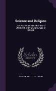 Science and Religion: Lectures on the Reasonableness of Christianity and the Shallowness of Unbelief