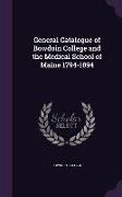 General Catalogue of Bowdoin College and the Medical School of Maine 1794-1894