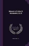 Memoir of John H. Alexander, LL.D