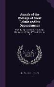 Annals of the Coinage of Great Britain and Its Dependencies: From the Earliest Period of Authentic History to the Reign of Victoria Volume 2