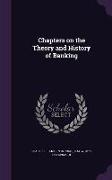 Chapters on the Theory and History of Banking