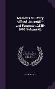 Memoirs of Henry Villard, Journalist and Financier, 1835-1900 Volume 02