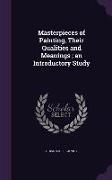 Masterpieces of Painting, Their Qualities and Meanings, An Introductory Study