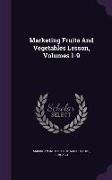 Marketing Fruits and Vegetables Lesson, Volumes 1-9