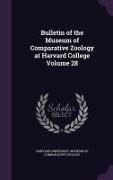 Bulletin of the Museum of Comparative Zoology at Harvard College Volume 28