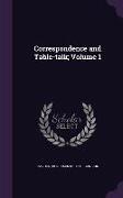 Correspondence and Table-Talk, Volume 1