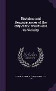 Sketches and Reminiscences of the City of the Straits and Its Vicinity