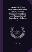 Memorials of the Most Reverend Father in God, Thomas Cranmer, Sometime Lord Archbishop of Canterbury .. Volume 3