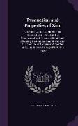 Production and Properties of Zinc: A Treatise on the Occurrence and Distribution of Zinc Ore, the Commercial and Technical Conditions Affecting the Pr