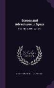 Scenes and Adventures in Spain: From 1835 to 1840, Volume 2
