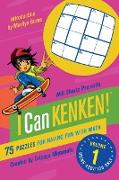 Will Shortz Presents I Can KenKen! Volume 1