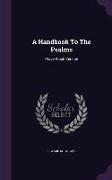 A Handbook to the Psalms: Prayer-Book Version
