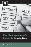 The Entrepreneur's Guide to Marketing