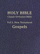 Classic Orthodox Bible, Vol 5, New Testament Gospels