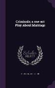 Criminals, A One Act Play about Marriage